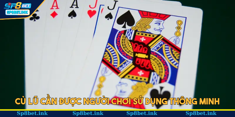 Cù lũ cần được người chơi sử dụng thông minh