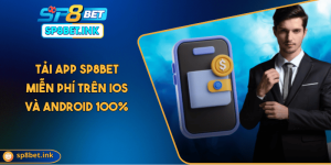 Tải App SP8BET Miễn Phí Trên Máy IOS Và Android 100%